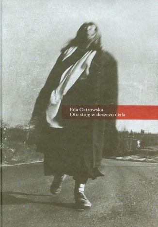Oto stoj w deszczu ciaa Eda Ostrowska - okadka ebooka