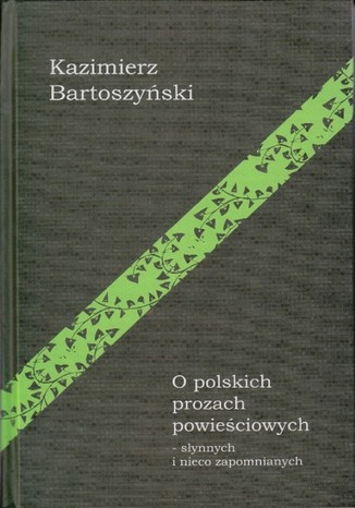 O polskich prozach powieciowych synnych i nieco zapomnianych Kazimierz Bartoszyski - okadka audiobooks CD