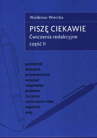 Pisz ciekawie wiczenia redakcyjne cz.II Waldemar Wierzba - okadka audiobooks CD