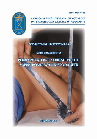 Pomiary ktowe zakresu ruchu, zapisy pomiarw, metoda SFTR Jakub Szczechowicz - okadka audiobooks CD