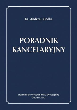Poradnik kancelaryjny Andrzej Kdka - okadka ebooka