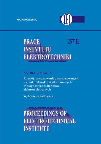 Prace Instytutu Elektrotechniki, zeszyt 257 Andrzej Sikora - okładka ebooka