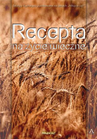 Okładka: Recepta na życie wieczne
