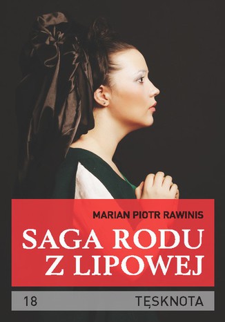 Okładka: Saga rodu z Lipowej - tom 18. Tęsknota