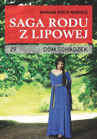 Okładka: Saga rodu z Lipowej - tom 29. Dom schadzek