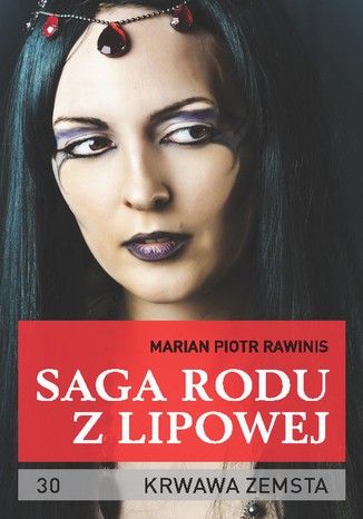 Okładka: Saga rodu z Lipowej - tom 30. Krwawa zemsta