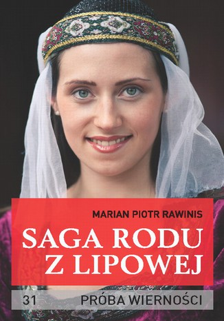 Okładka: Saga rodu z Lipowej - tom 31. Próba wierności
