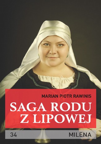 Saga rodu z Lipowej - tom 34. Milena Marian Piotr Rawinis - okadka audiobooks CD