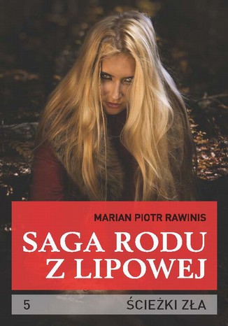 Saga rodu z Lipowej - tom 5. cieki za Marian Piotr Rawinis - okadka audiobooks CD