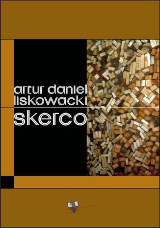 Skerco Artur Daniel Liskowacki - okadka audiobooks CD