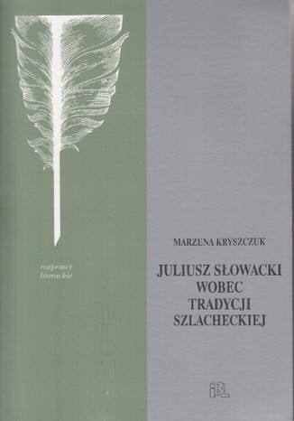 Sowacki wobec tradycji szlacheckiej Marzena Kryszczuk - okadka audiobooks CD