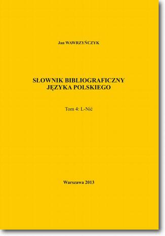 Sownik bibliograficzny jzyka polskiego Tom 4 (L-Ni) Jan Wawrzyczyk - okadka audiobooks CD