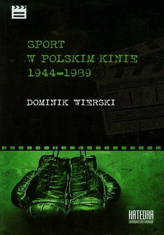 Sport w polskim kinie 1944-1989 Dominik Wierski - okadka ebooka