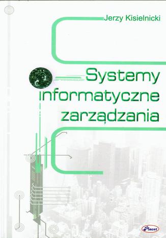 Systemy informatyczne zarzdzania Jerzy Kisielnicki - okadka ebooka