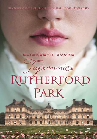 Tajemnice Rutherford Park Elizabeth Cooke - okadka ebooka