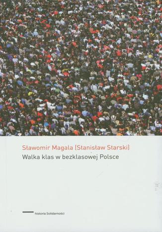 Walka klas w bezklasowej Polsce Slawomir Magala - okadka audiobooka MP3