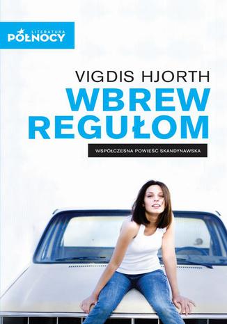 Wbrew reguom Katarzyna Mosek, Vigdis Hjorth - okadka audiobooks CD