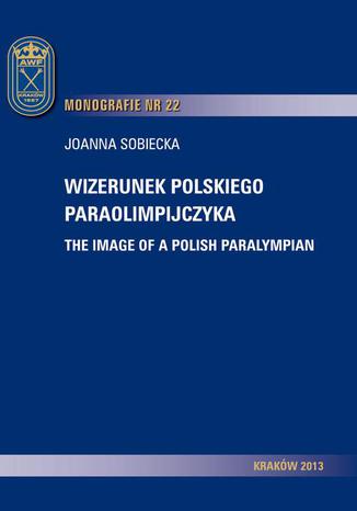 Wizerunek polskiego paraolimpijczyka Joanna Sobiecka - okadka ebooka