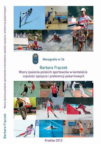 Okładka: Wzory żywienia polskich sportowców w kontekście częstości spożycia żywności i preferencji pokarmowych