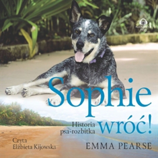 Sophie wr! Historia psa-rozbitka Emma Pearse - okadka audiobooka MP3