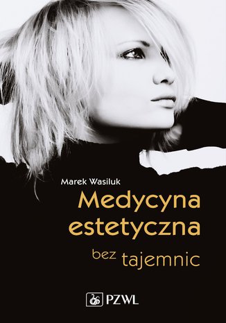 Medycyna estetyczna bez tajemnic Marek Wasiluk - okadka audiobooks CD