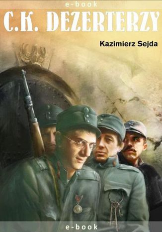 C.K. Dezerterzy Kazimierz Sejda - okładka ebooka