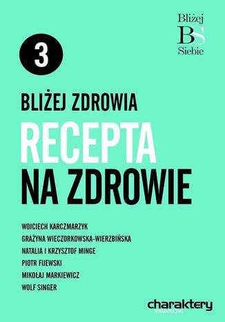 Okładka: Bliżej zdrowia: recepta na zdrowie