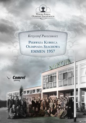 Okładka: Pierwsza Kobieca Olimpiada Szachowa - Emmen 1957
