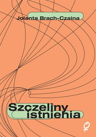 Szczeliny istnienia Jolanta Brach-Czaina - okładka audiobooks CD