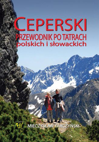 Ceperski Przewodnik po Tatrach Polskich i Słowackich Mieczysław Tarczyński - okładka książki