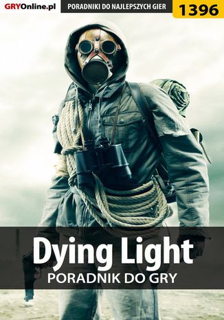 Okładka:Dying Light - poradnik do gry 