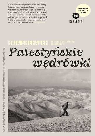 Palestyskie wdrwki. Zapiski o znikajcym krajobrazie Raja Shehadeh - okadka ebooka