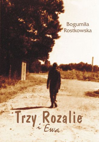 Trzy Rozalie i Ewa Bogumia Rostkowska - okadka audiobooka MP3