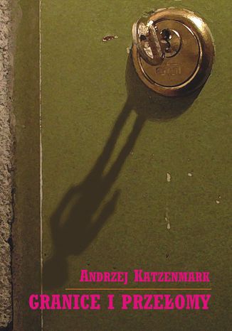 Granice i przeomy Andrzej Katzenmark - okadka audiobooks CD