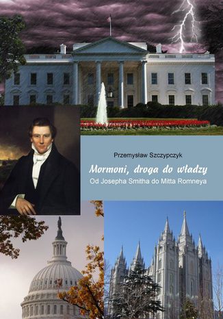 Okładka:Mormoni, droga do władzy. Od Josepha Smitha do Mitta Romneya 