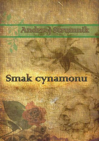 Smak cynamonu Andrzej Strumnik - okadka ebooka