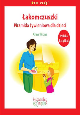 akomczuszki. Piramida ywieniowa dla dzieci Anna Wrona - okadka audiobooks CD