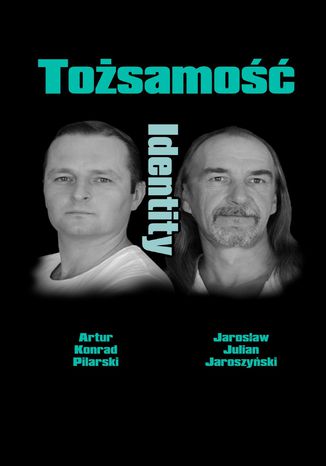 Tosamo. Identity Artur Konrad Pilarski, Jarosaw Julian Jaroszyski - okadka ebooka