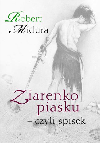 Ziarenko piasku - czyli spisek Robert Midura - okadka ebooka