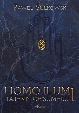 Homo Ilum 1. Tajemnice sumeru Pawe Sukowski - okadka ebooka