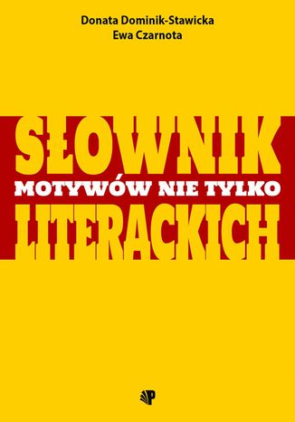 Sownik motyww nie tylko literackich Donata Dominik-Stawicka, Ewa Czarnota - okadka audiobooka MP3