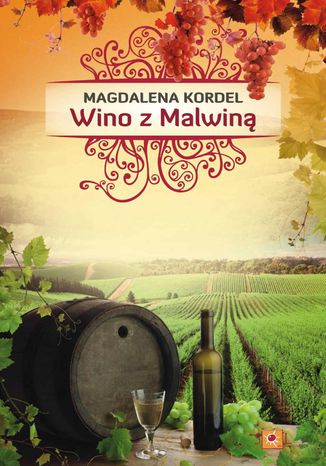 Wino z Malwin Magdalena Kordel - okadka ebooka
