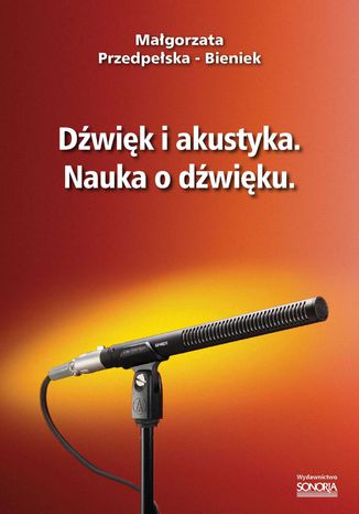 Dwik i akustyka. Nauka o dwiku Magorzata Przedpeska-Bieniek - okadka audiobooks CD