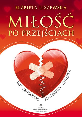 Okładka: Miłość po przejściach. Jak zbudować szczęśliwy związek