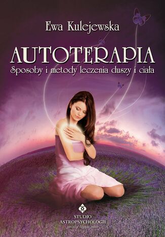Okładka: Autoterapia. Sposoby i metody leczenia duszy i ciała