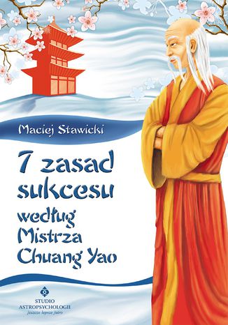 Okładka: 7 zasad sukcesu według Mistrza Chuang Yao