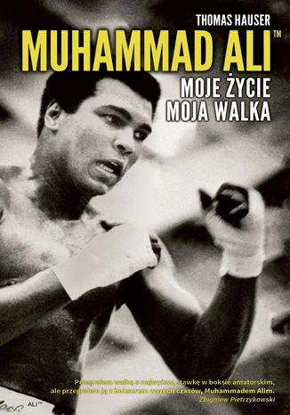 Muhammad Ali. Moje ycie, moja walka Thomas Hauser - okadka ebooka
