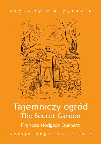 Okładka: "The Secret Garden / Tajemniczy ogród"