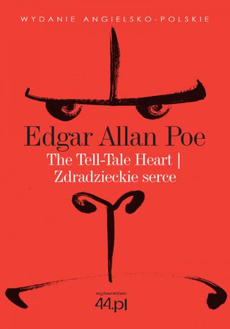The Tell-Tale Heart. Zdradzieckie serce Edgar Allan Poe - okładka książki