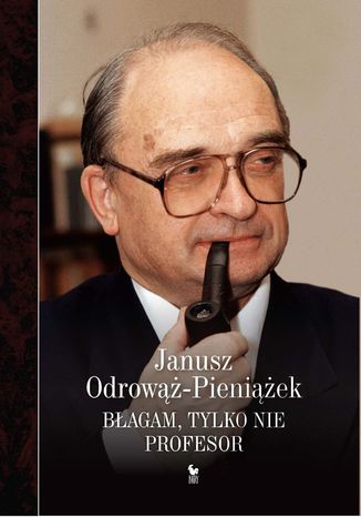 Bagam, tylko nie profesor Janusz Odrow-Pieniek - okadka ebooka